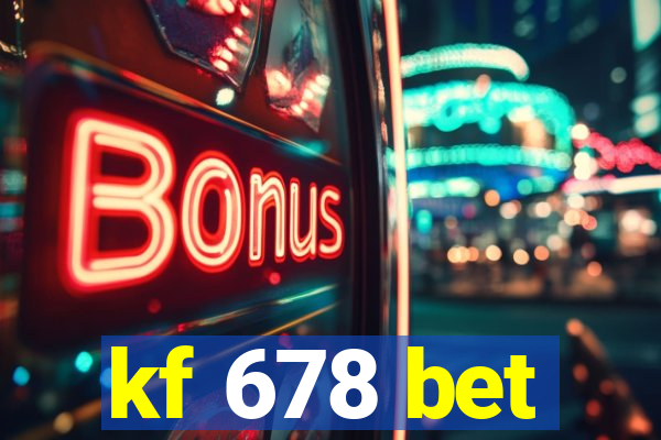 kf 678 bet